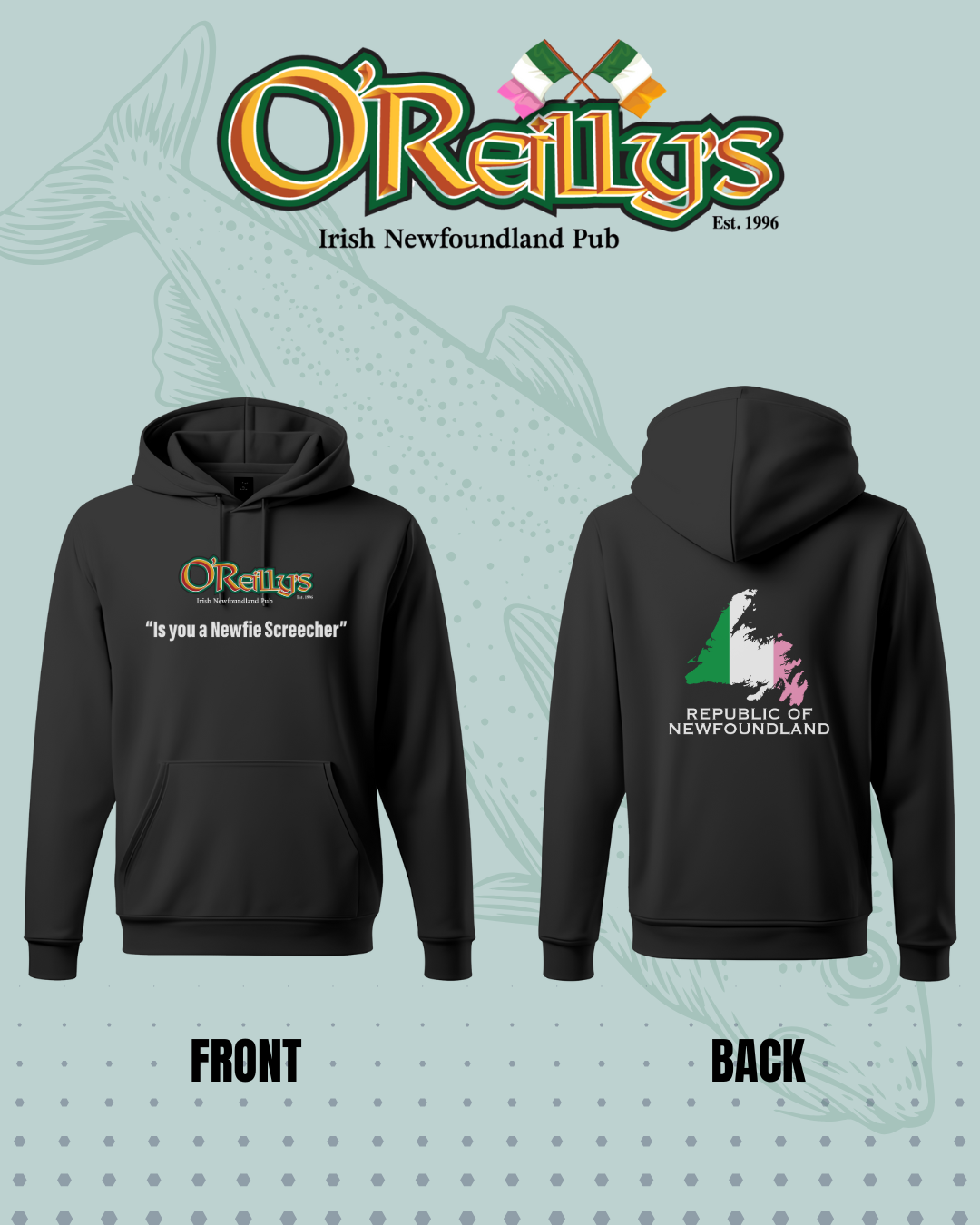 Oreilly's- Is you a Newfie Screecher Hoodie