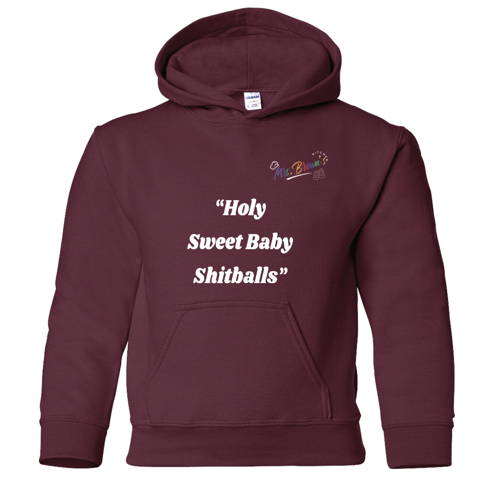 Mrs. Brown's Kitchen (Hoodie Unisex) Holy Sweet Baby Shitballs!