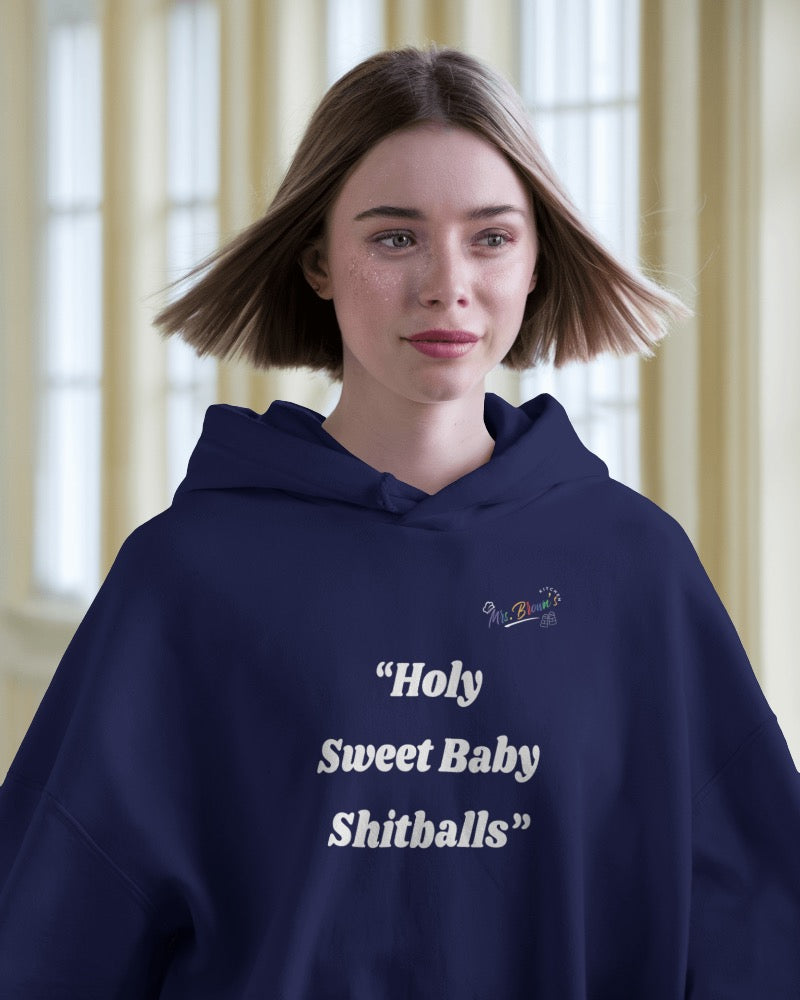 Mrs. Brown's Kitchen (Hoodie Unisex) Holy Sweet Baby Shitballs!