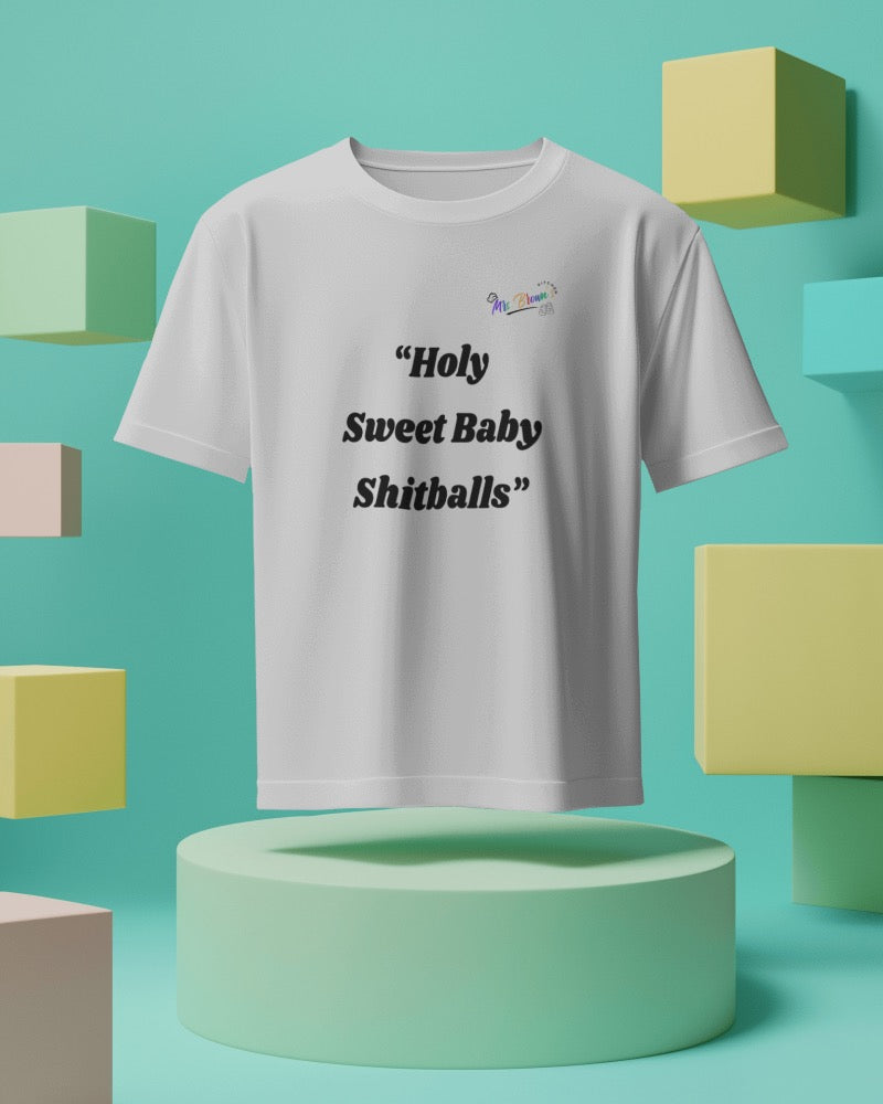 Mrs. Brown's Kitchen - Tee (Unisex) Holy Sweet Baby Shitballs