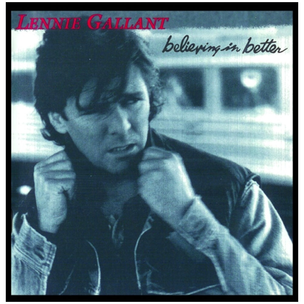 Lennie Gallant - Believing In Better (CD)