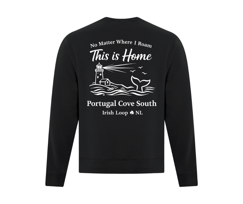 Irish Loop NL - No Matter Where I Roam - Portugal Cove South -Crewneck Sweatshirt