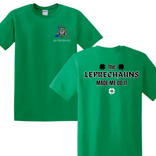 Jigs & Reels Leprechauns Made Me Do It (T-shirt Chest Logo)