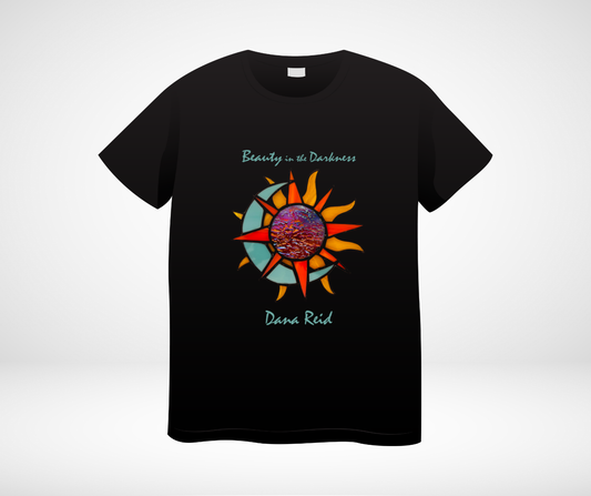 Dana Reid Tshirt - Beauty in the Darkness
