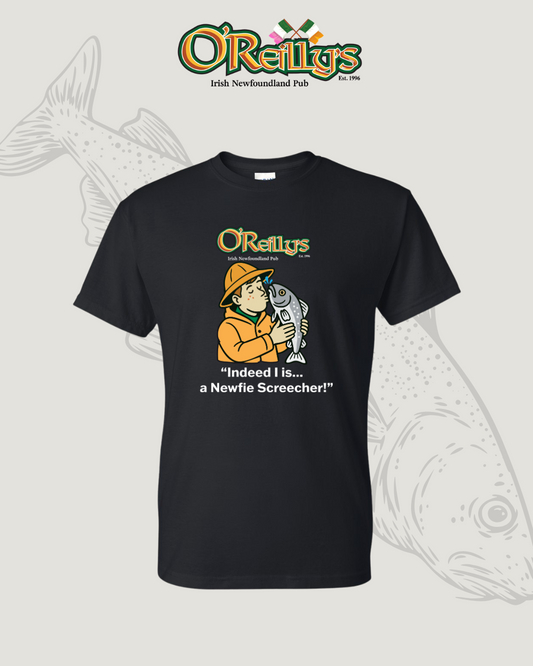Orielly's- Indeed I is a Newfie Screecher Tshirt