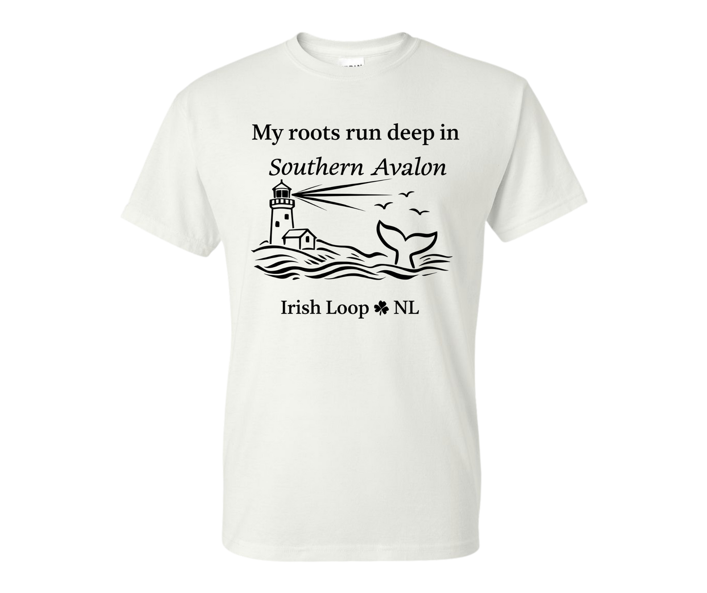 Irish Loop NL - My Roots Run Deep in Southern Avalon - Tshirt