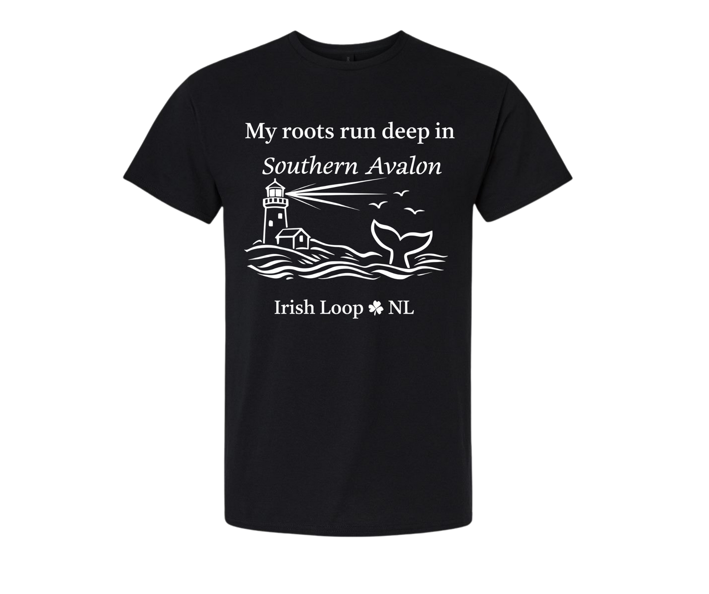 Irish Loop NL - My Roots Run Deep in Southern Avalon - Tshirt