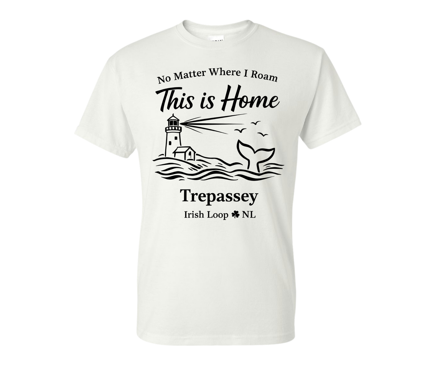 Irish Loop NL - No Matter Where I Roam - Trepassey - Tshirt