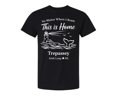 Irish Loop NL - No Matter Where I Roam - Trepassey - Tshirt