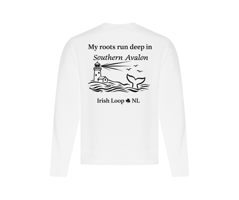 Irish Loop NL - My Roots Run Deep in Southern Avalon - Crewneck Sweatshirt