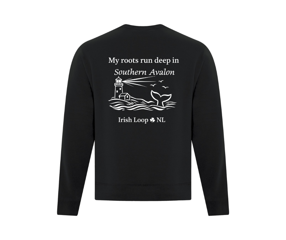 Irish Loop NL - My Roots Run Deep in Southern Avalon - Crewneck Sweatshirt