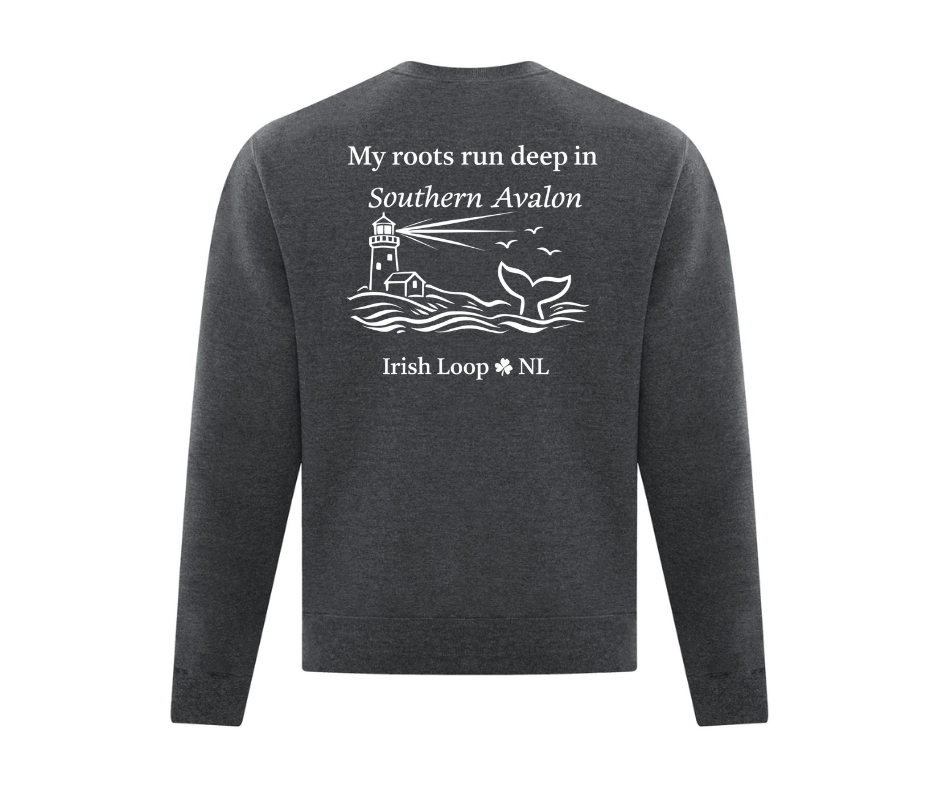 Irish Loop NL - My Roots Run Deep in Southern Avalon - Crewneck Sweatshirt