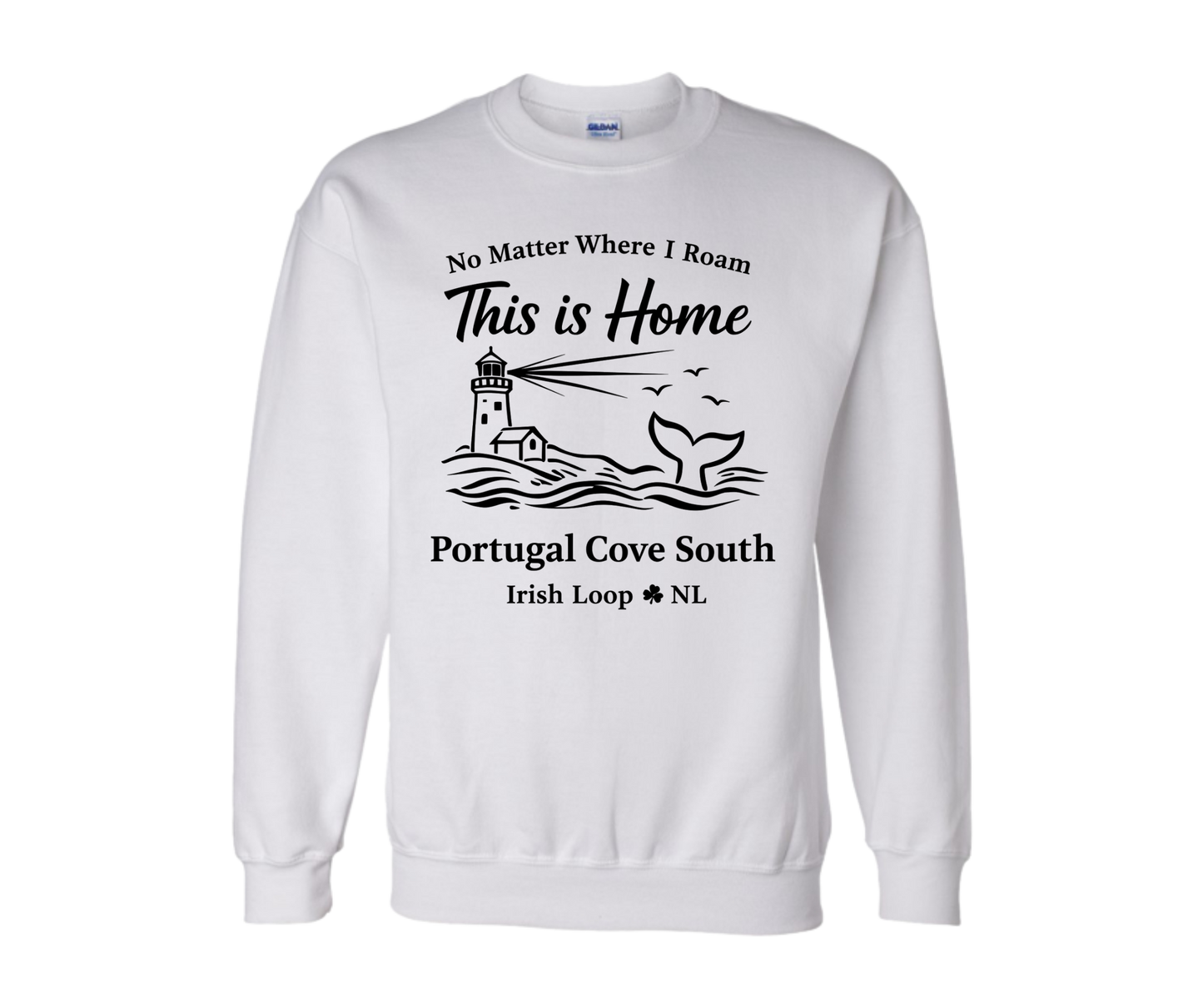 Irish Loop NL - No Matter Where I Roam - Portugal Cove South -Crewneck Sweatshirt