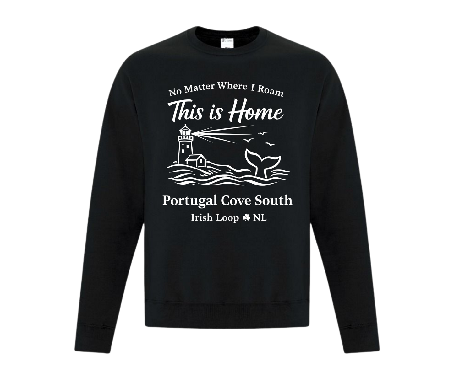 Irish Loop NL - No Matter Where I Roam - Portugal Cove South -Crewneck Sweatshirt