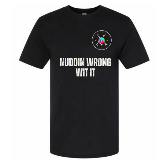 DJ LEX - NUDDIN WRONG WIT IT ! - Tshirt