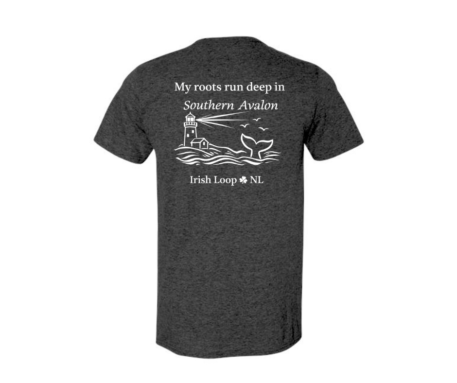 Irish Loop NL - My Roots Run Deep in Southern Avalon - Tshirt