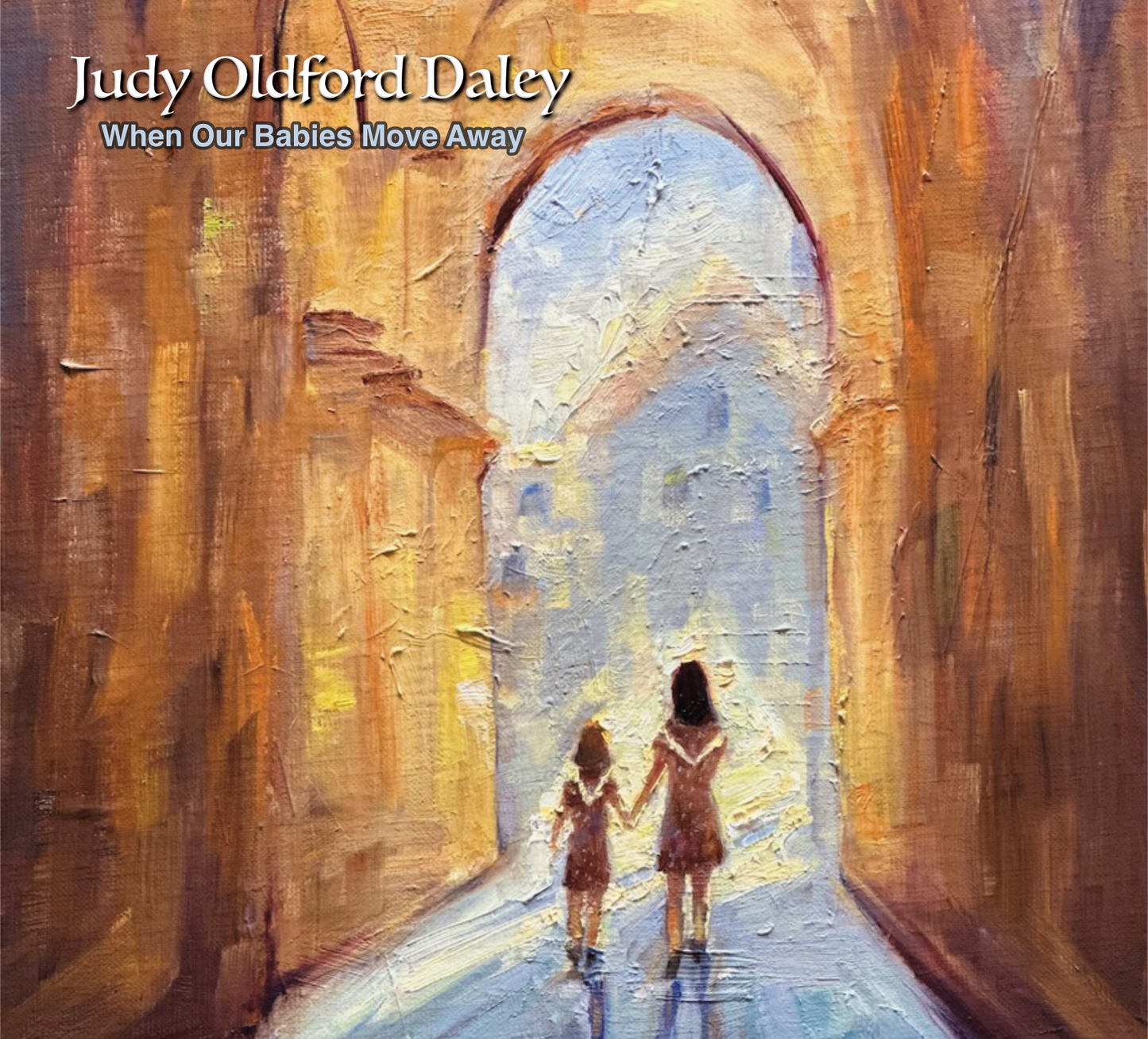 Judy Oldford Daley - CD (When Our Babies Move Away)