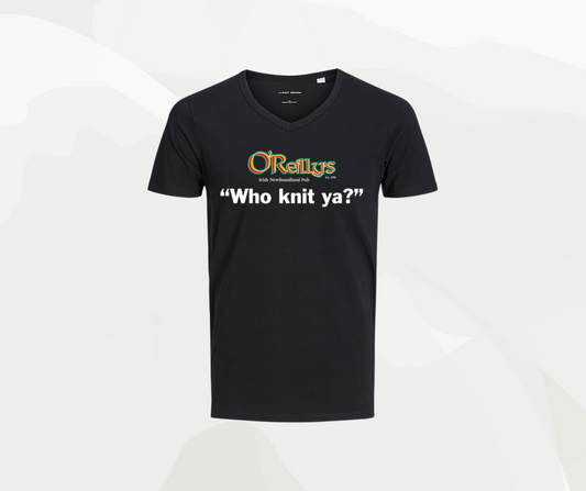 Oreilly's "Who Knit Ya!" V-neck  Tshirt
