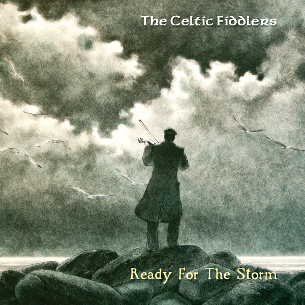 The Celtic Fiddlers -  Ready For The Storm (CD)