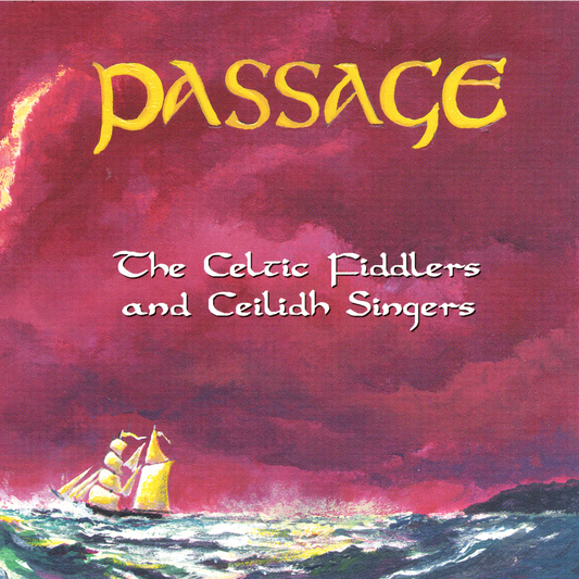 The Celtic Fiddlers & Ceilidh Singers - Passage (CD)
