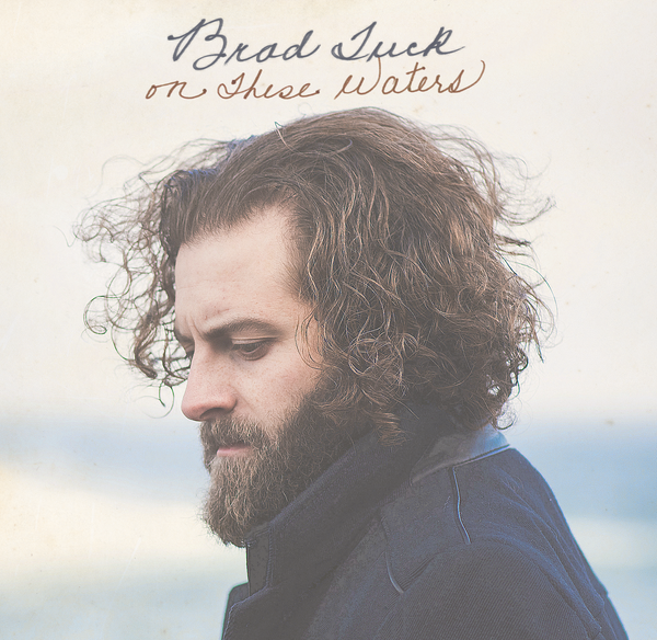 Brad Tuck - On These Waters (CD)