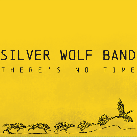 Silver Wolf Band - There's No Time (CD)